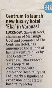 The Centrum Expands Its Legacy with a New Luxury Hotel in Varanasi img 1